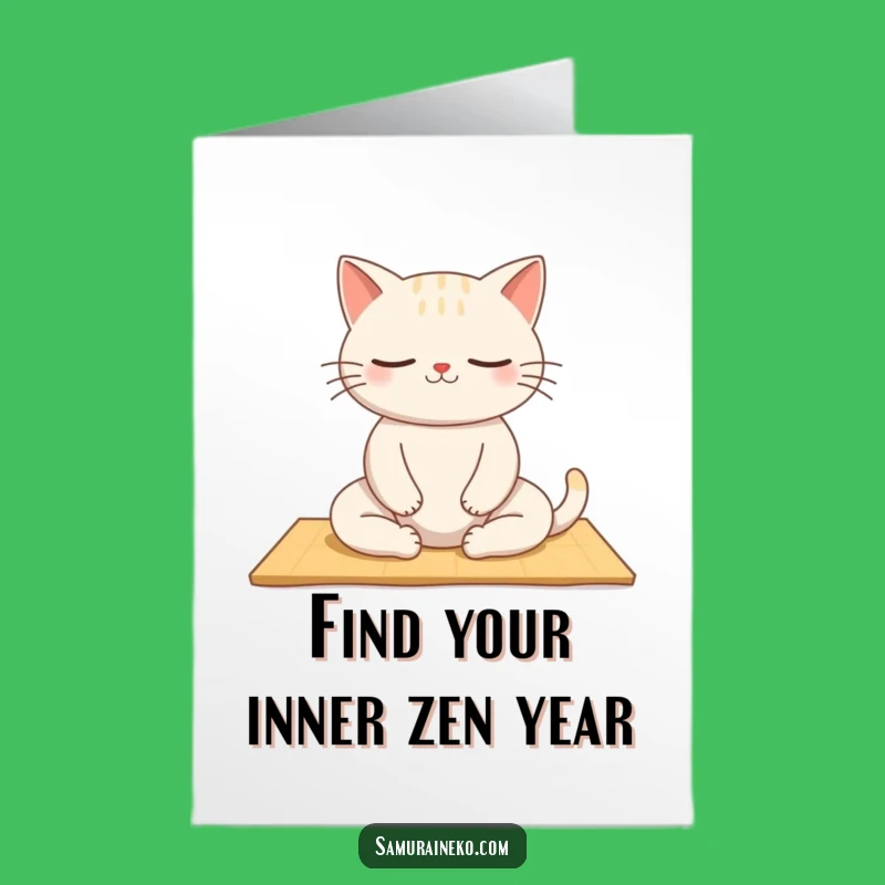 Free Printable Birthday Card: Funny Zen Cat, Calm Downloadable Gift for Peace Lovers